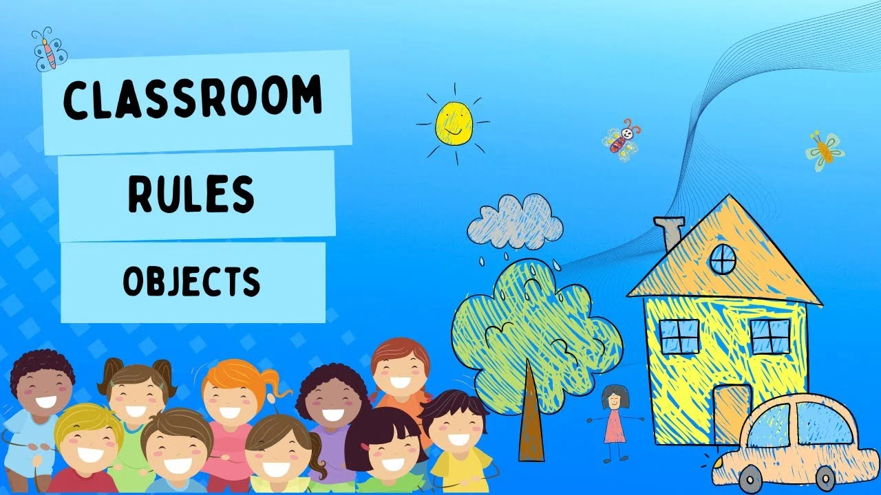 Classroom Rules, Classroom Objects
