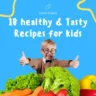 10 Easy Yummy Recipes for FOR KIDS
