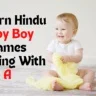 50 Modern Hindu Baby Boy Names Starting With A