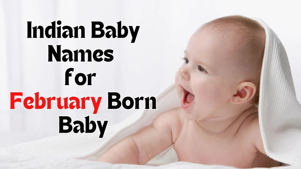 Top Unique Indian Baby Names for February