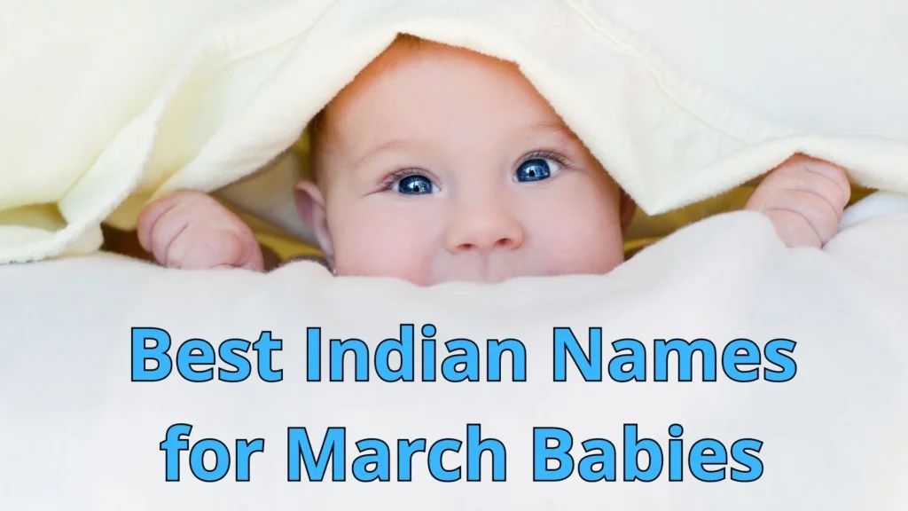 Discover the Best Indian Names for March Babies
