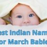 Discover the Best Indian Names for March Babies