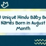 50 Unique Hindu Baby Boy Names Born in August Month