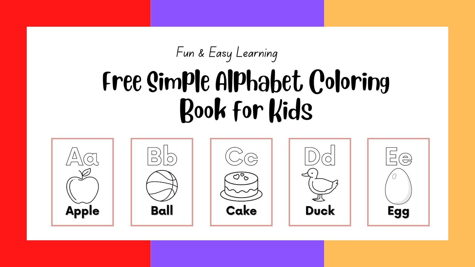 Simple Lettering With Color For Kids Free Worksheets and Free Kids Learning Videos | Smart Kiddos