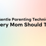 Gentle Parenting Techniques