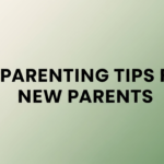 Parenting Tips for New Parents