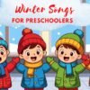 Winter Songs for Preschoolers (Fun, Easy & Educational)