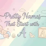 Pretty Names That Start with A